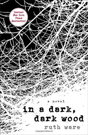 Обзор книги «В темном, темном лесу», Рут Уэйр