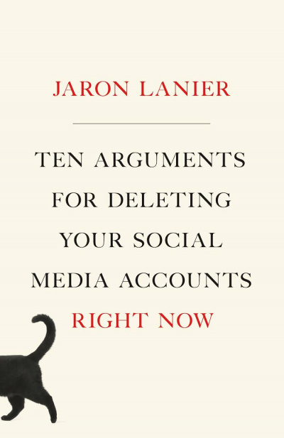 Аудиокнига 10 аргументов удалить все свои аккаунты в социальных сетях - Джарон Ланье